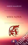 Vita Nova: Vita Nuova . E-book. Formato EPUB ebook
