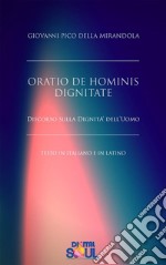 Oratio De Hominis Dignitate: Discorso sulla dignità dell'uomo. E-book. Formato EPUB