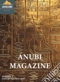 Anubi Magazine N° 5Luglio - Agosto 2019. E-book. Formato Mobipocket ebook di AA.VV.