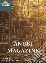 Anubi Magazine N° 5Luglio - Agosto 2019. E-book. Formato Mobipocket