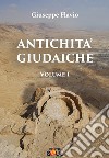 Antichità GiudaicheVolume 1. E-book. Formato Mobipocket ebook di Giuseppe Flavio