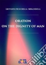 Oration on the Dignity of Man. E-book. Formato Mobipocket ebook