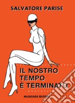 Il nostro tempo è terminato. E-book. Formato EPUB ebook