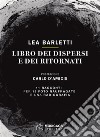 Libro dei dispersi e dei ritornati. E-book. Formato EPUB ebook di Lea Barletti