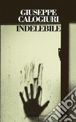 Indelebile. E-book. Formato Mobipocket ebook