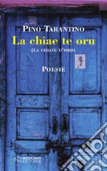 La chiae te oru. E-book. Formato Mobipocket ebook