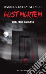 Post mortemQualcuno cammina. E-book. Formato PDF ebook