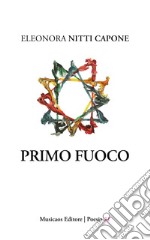 Primo fuoco. E-book. Formato Mobipocket