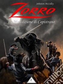 Zorro: la Maledizione di Capistrano. E-book. Formato EPUB ebook di Johnston McCulley