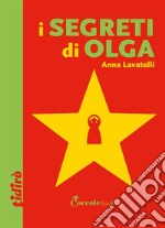 I segreti di Olga. E-book. Formato EPUB ebook