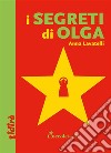 I segreti di Olga. E-book. Formato EPUB ebook di Anna Lavatelli