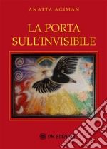 La porta sull'invisibile. E-book. Formato EPUB ebook