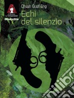 Echi del silenzio. E-book. Formato Mobipocket ebook