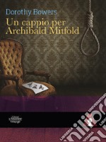 Un cappio per Archibald Mitfold. E-book. Formato EPUB ebook