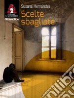 Scelte sbagliate. E-book. Formato EPUB ebook