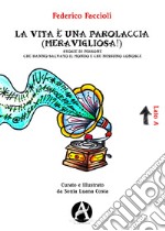 La vita è una parolaccia(meravigliosa!). E-book. Formato EPUB ebook