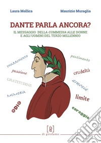 Dante parla ancora?: Il messaggio della Commedia alle donne e agli uomini del terzo millennio. E-book. Formato EPUB ebook
