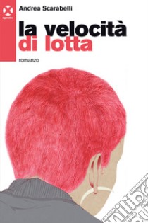 La velocità di lotta: Romanzo. E-book. Formato EPUB ebook di Philopat Marco