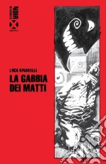 La gabbia dei matti: Romanzo. E-book. Formato EPUB