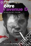 Oltre l’avenue D: Un punk a New York – 1972-1982. E-book. Formato EPUB ebook