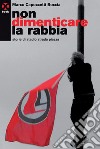 Non dimenticare la rabbia: Storie di stadio strada piazza. E-book. Formato EPUB ebook