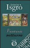 Fantasie notturne. Follie letterarie. E-book. Formato Mobipocket ebook di Antonino Isgrò