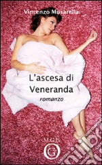 L'ascesa di Veneranda. E-book. Formato Mobipocket