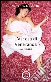 L'ascesa di Veneranda. E-book. Formato Mobipocket ebook di Vincenzo Musarella