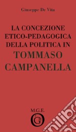 La concezione politica di Tommaso Campanella. E-book. Formato Mobipocket ebook