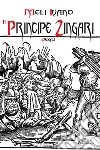 Il principe degli zingari. E-book. Formato Mobipocket ebook di Ivano Meli