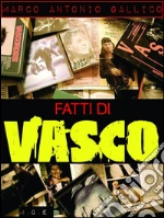 Fatti di Vasco. E-book. Formato Mobipocket