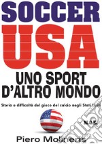 Soccer Usa. Uno sport d'altro mondo. E-book. Formato Mobipocket ebook