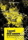 I ponti dell'amore. Manuale per costruttori di ponti relazionali. E-book. Formato Mobipocket ebook di Giancarlo Terracciano