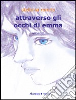 Attraverso gli occhi di Emma. E-book. Formato Mobipocket