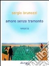 Amore senza tramonto. E-book. Formato Mobipocket ebook