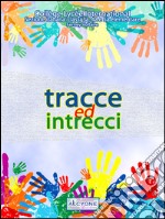 Tracce ed intrecci. E-book. Formato Mobipocket ebook