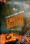 GINO CAGNAZZO - Sezione Casi Strani - Il Maestro delle Cere. E-book. Formato EPUB ebook