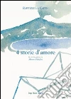 Quattro storie d'amore. E-book. Formato EPUB ebook di Raffaele La Capria