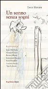 Un sonno senza sogni. E-book. Formato EPUB ebook di Dacia Maraini