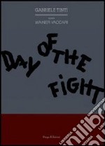 Day of the fight. Ediz. italiana. E-book. Formato EPUB ebook