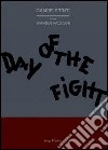 Day of the fight. Ediz. italiana. E-book. Formato EPUB ebook di Gabriele Tinti