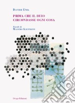 Prima che il buio circondasse ogni cosa. E-book. Formato EPUB ebook