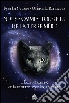 Nous sommes tous fils de la Terre Mère: L’Écospiritualité et la relation avec les animaux. E-book. Formato EPUB ebook