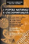 I Popoli naturali e l'ecospiritualità. E-book. Formato EPUB ebook