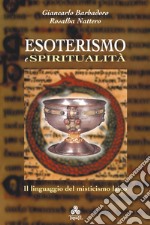 Esoterismo e Spiritualità: Il linguaggio del misticismo laico. E-book. Formato EPUB ebook