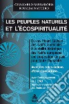 Les Peuples naturels et l’écospiritualité. E-book. Formato EPUB ebook di Rosalba Nattero