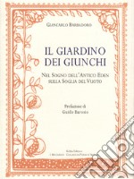 Il Giardino dei Giunchi: Nel Sogno dell’Antico Eden sulla Soglia del Vuoto. E-book. Formato EPUB ebook