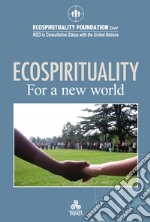 ECOSPIRITUALITY for a new world. E-book. Formato EPUB