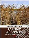 Canne al vento. E-book. Formato Mobipocket ebook di Grazia Deledda
