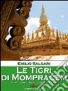 Le Tigri di Mompracem. E-book. Formato EPUB ebook
